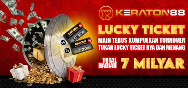 lucky ticket keraton88